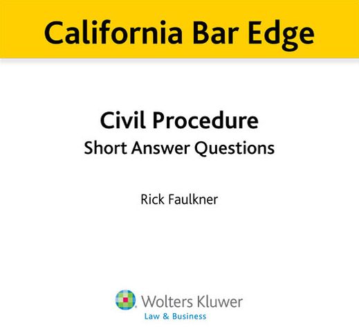 California Bar Edge: California Civil Procedure Short Answer Questions for the Bar Exam