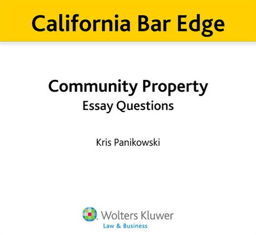 California Bar Edge: California Community Property Essay Questions for the Bar Exam