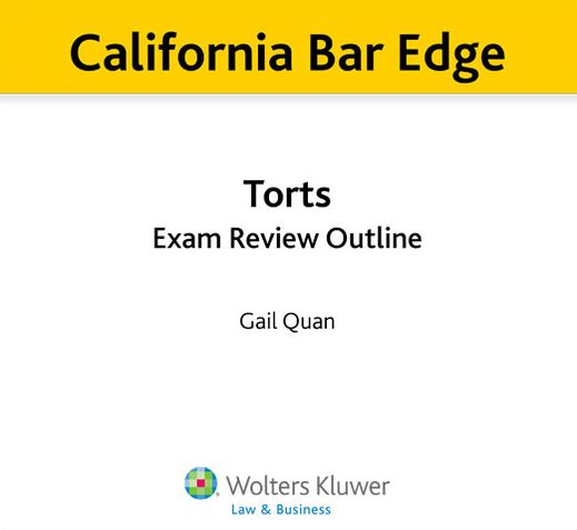 California Bar Edge: California Torts Exam Review Outline for the Bar Exam