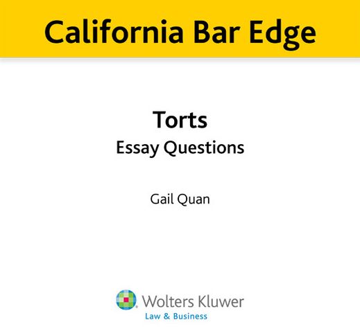 California Bar Edge: California Torts Essay Questions for the Bar Exam