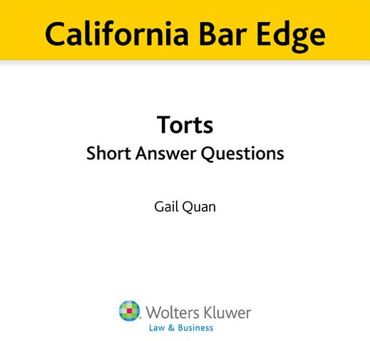 California Bar Edge: California Torts Short Answer Questions for the Bar Exam