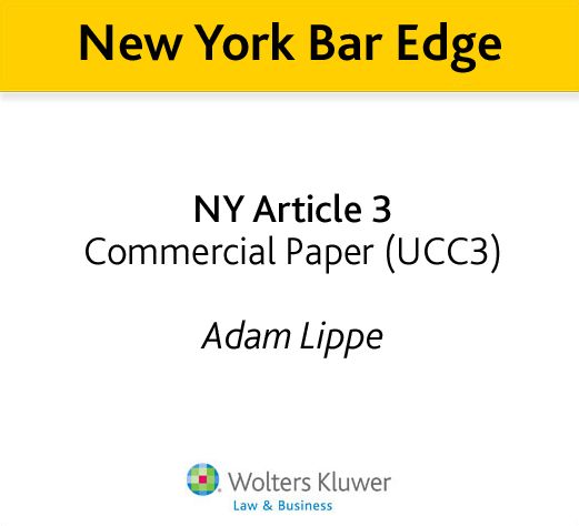 New York Bar Edge: NY Article 3: Commercial Paper (UCC3) Review Outline for the NY Bar Exam