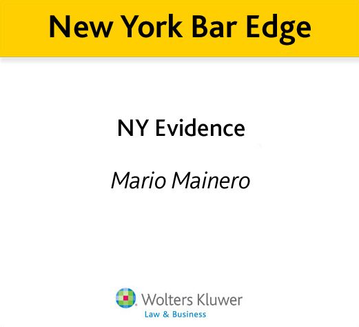 New York Bar Edge: NY Evidence Review Outline for the NY Bar Exam