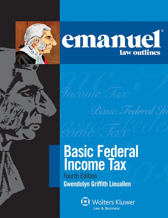 Emanuel Law Outlines for Basic Federal Income Tax
