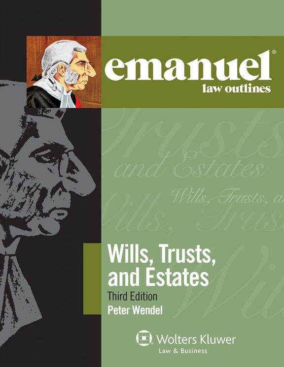Emanuel Law Outlines for Wills, Trusts, and Estates
