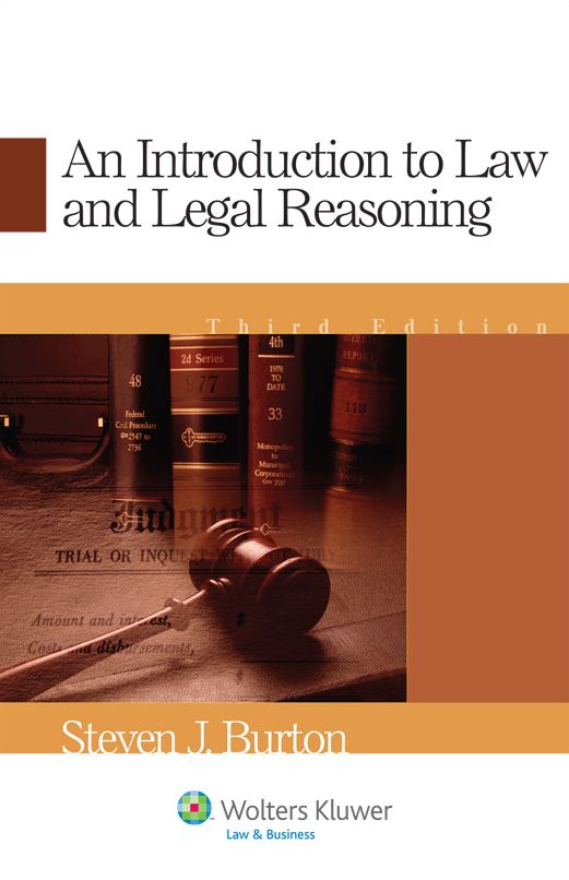 Introduction to Law and Legal Reasoning, Third Edition