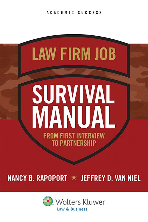 Law Firm Survival Manual: From First Interview to Partnership