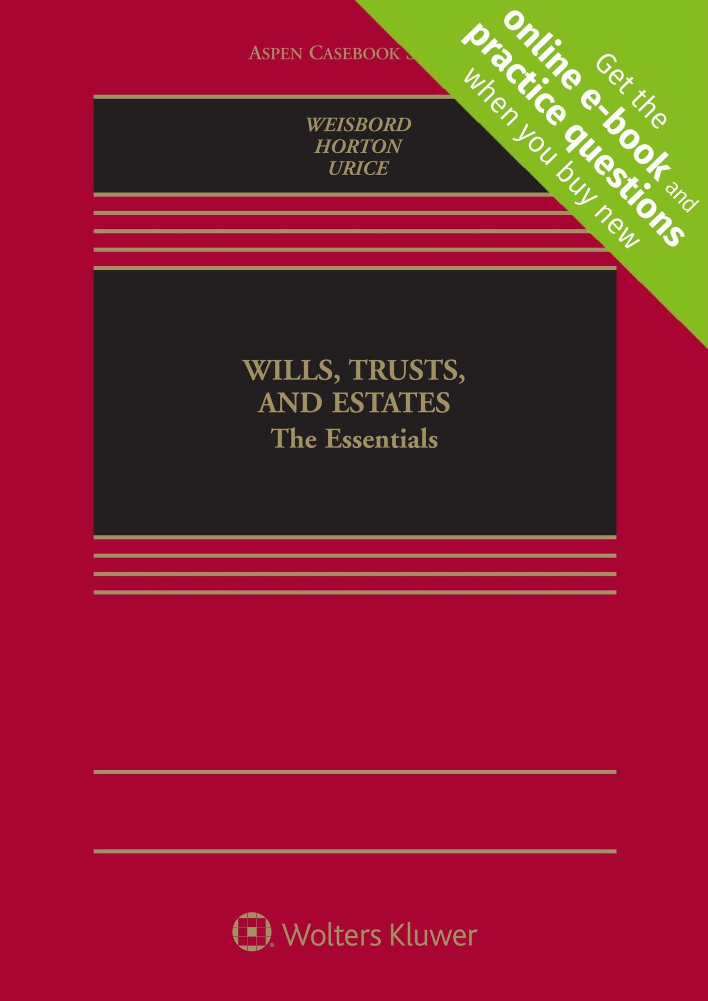 Wills, Trusts, and Estates: The Essentials: The Essentials