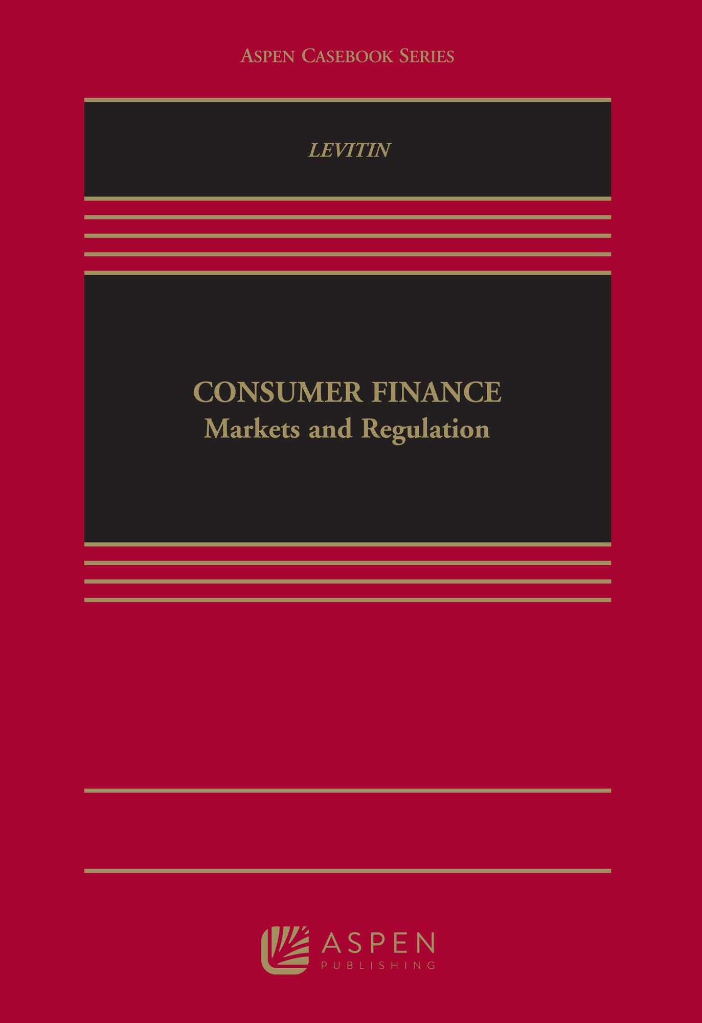 Consumer Finance Law: Markets and Regulation