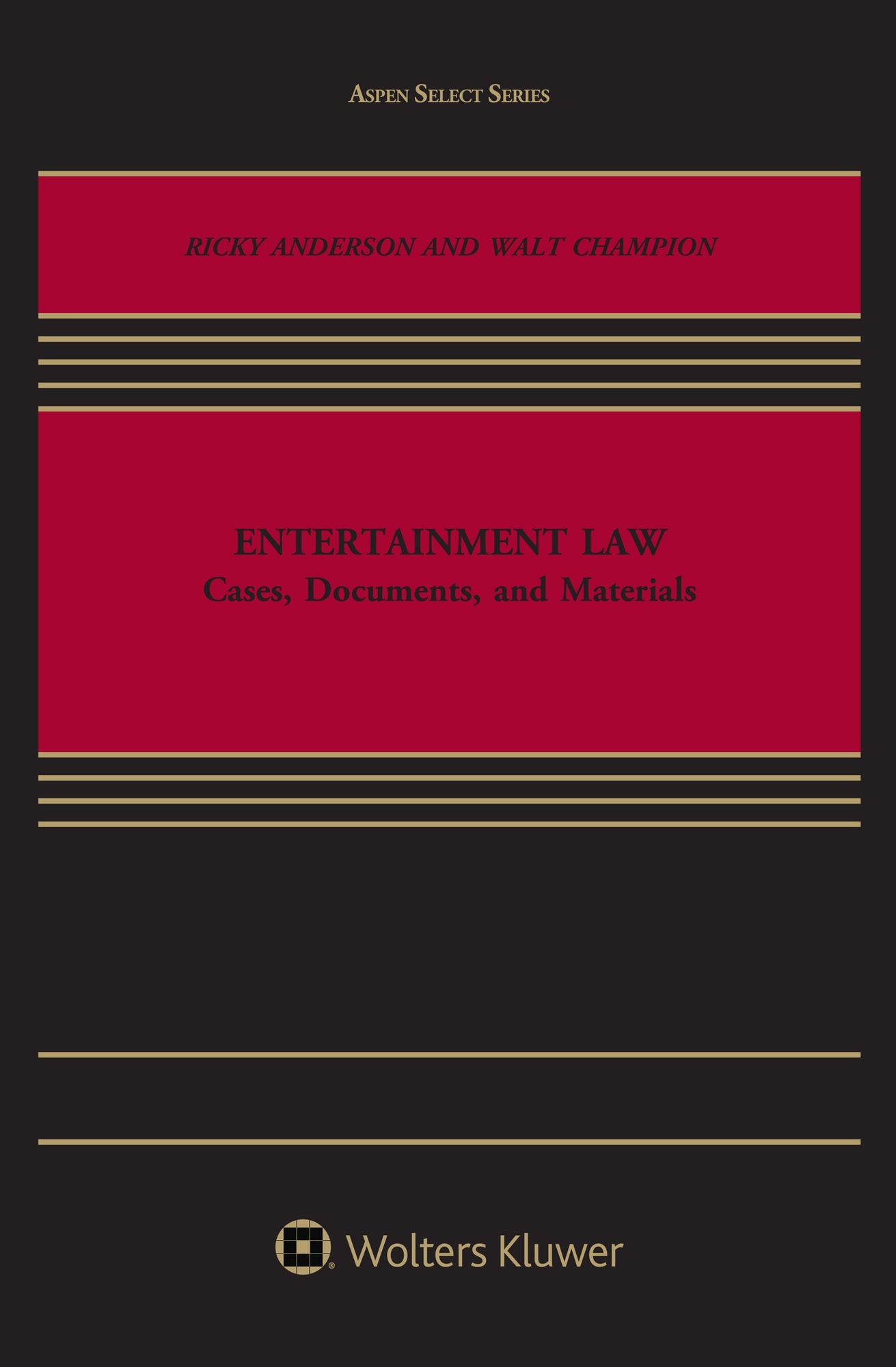 Entertainment Law : Cases, Documents, and Materials