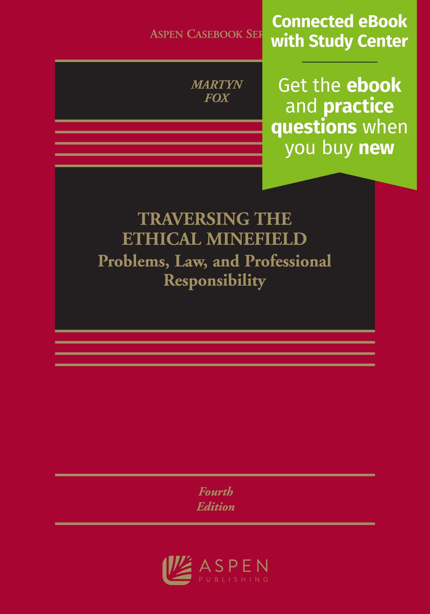 Traversing the Ethical Minefield: Problems, Law, and Professional Responsibility