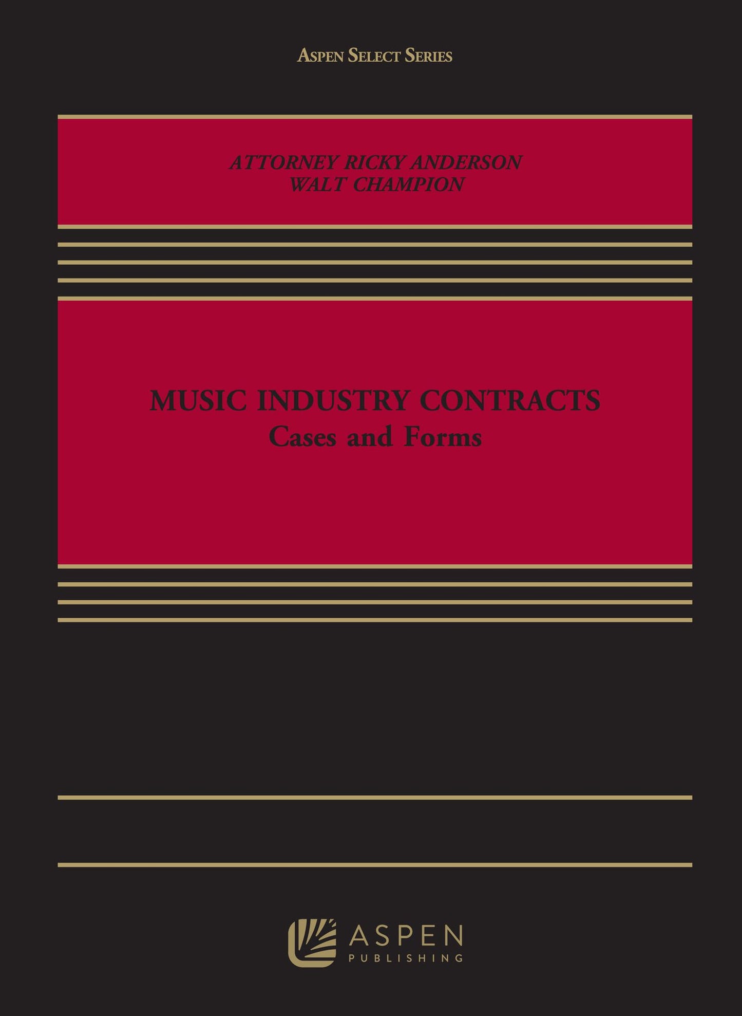 Music Industry Contracts : Cases and Forms