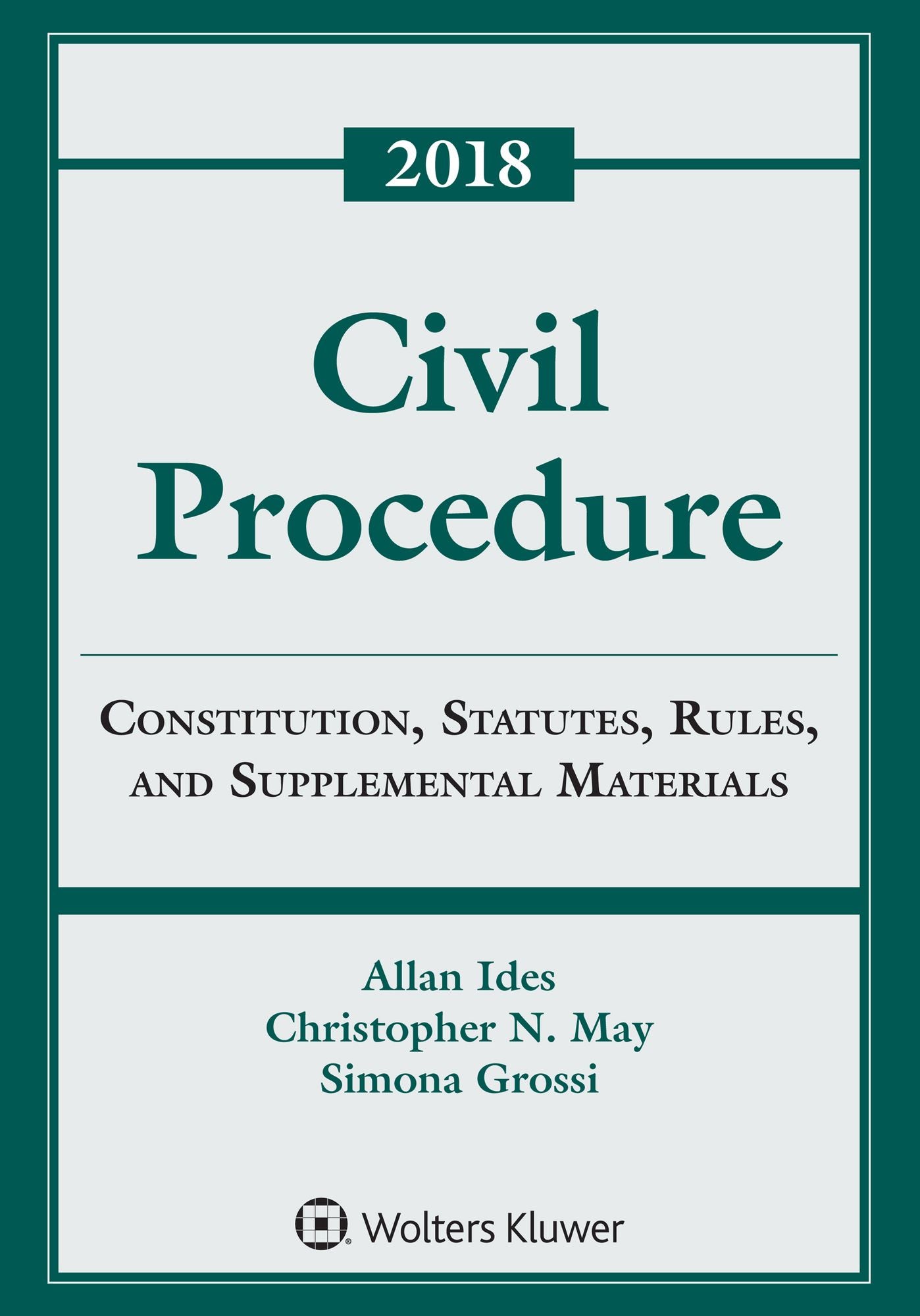 Civil Procedure: Constitution, Statutes, Rules, and Supplemental Materials