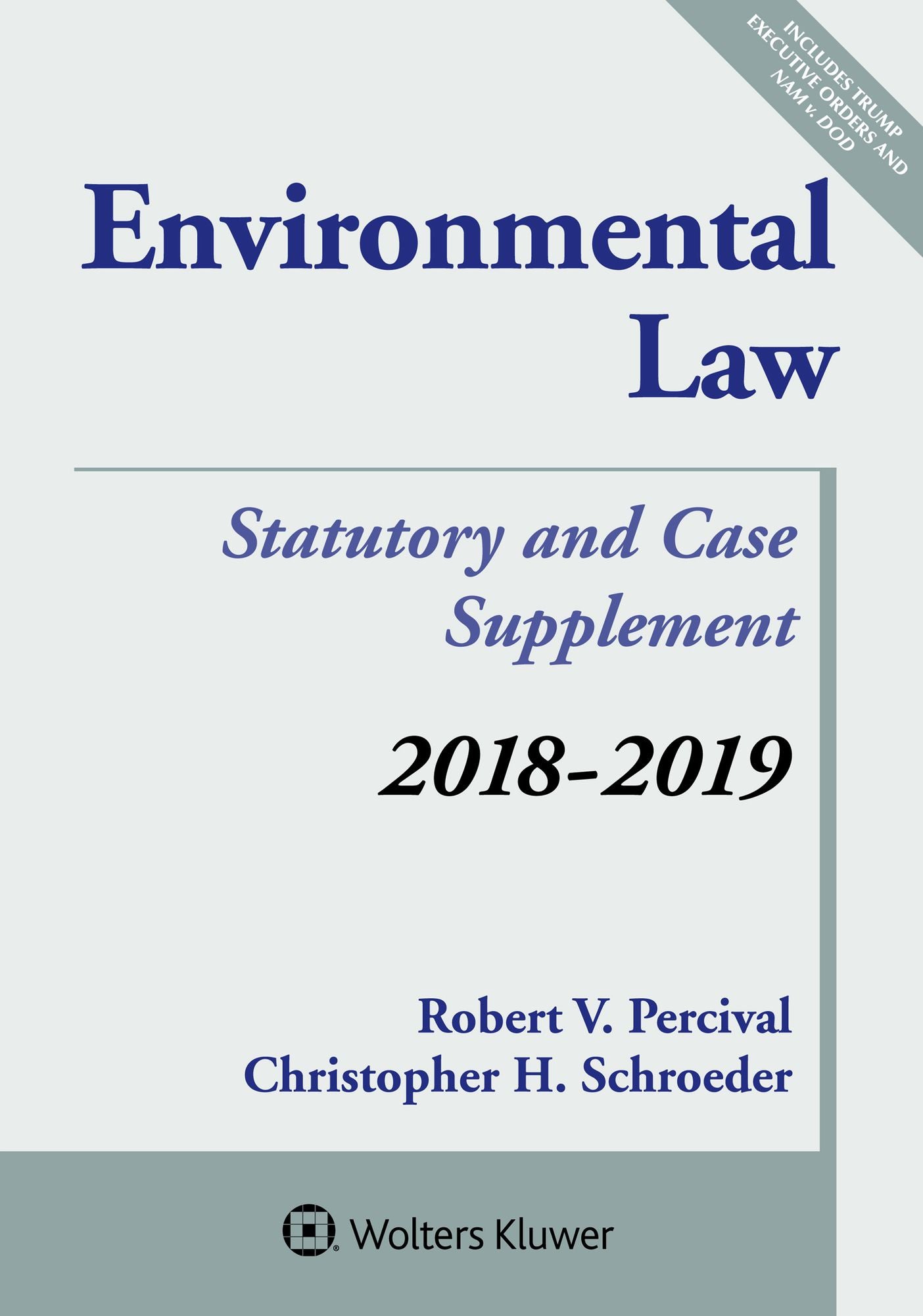 Environmental Law: 2018-2019 Case and Statutory Supplement