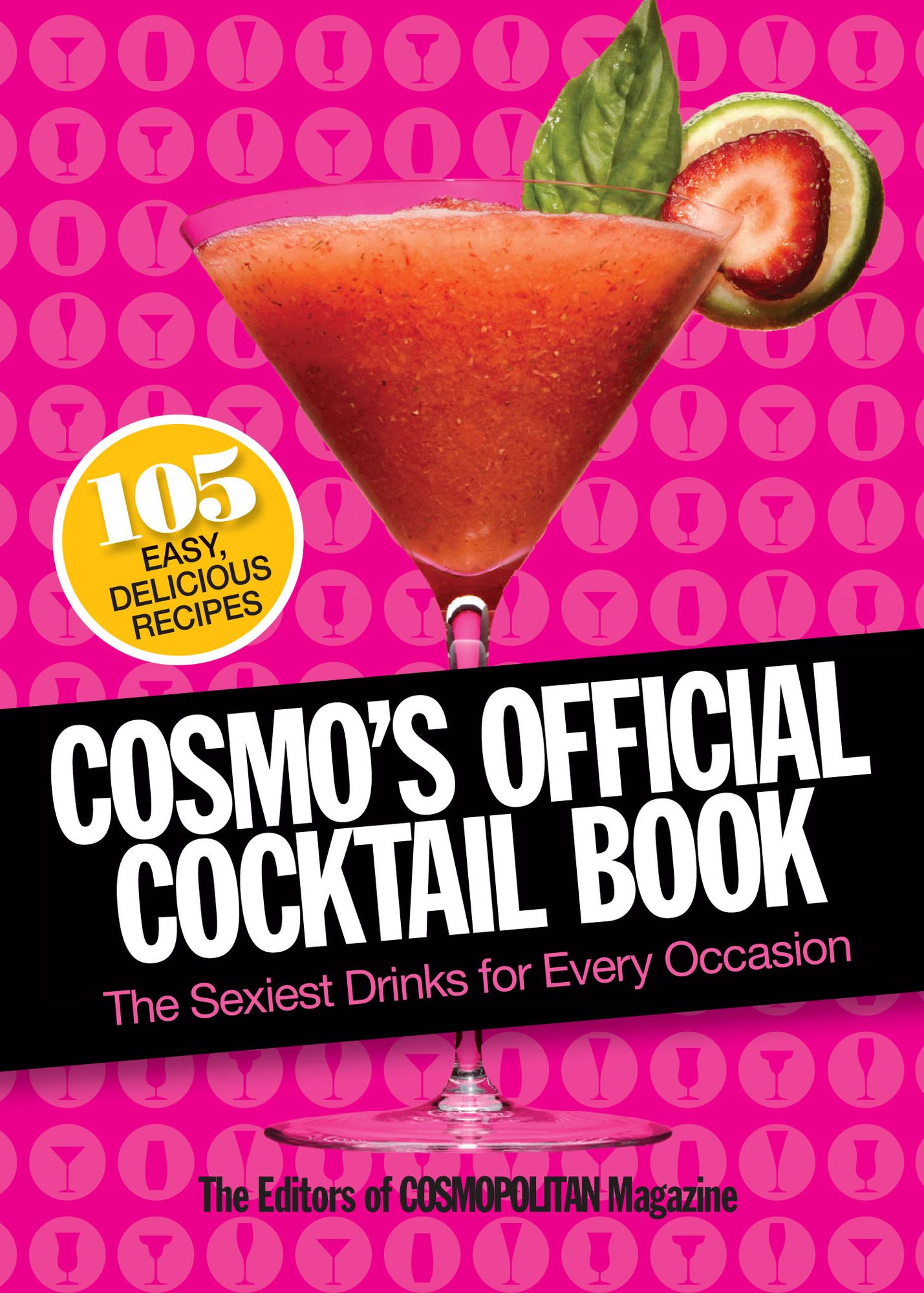 Cosmo's Official Cocktail Book: The Sexiest Drinks for Every Occasion (PagePerfect NOOK Book)