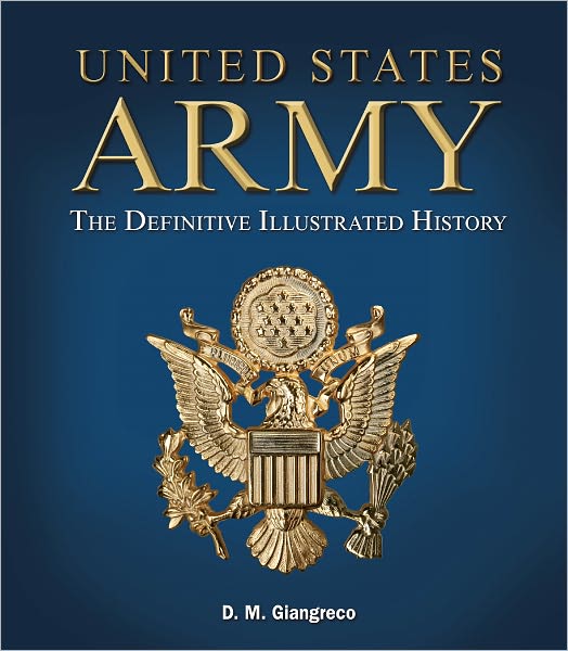 United States Army: The Definitive Illustrated History (PagePerfect NOOK Book)