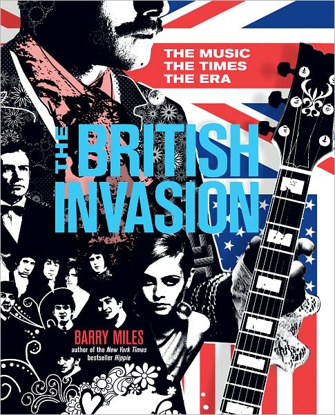 The British Invasion: The Music, the Times, the Era (PagePerfect NOOK Book)