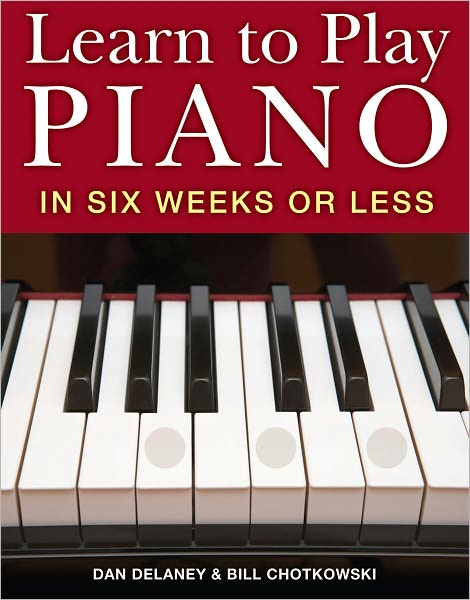 Learn to Play Piano in Six Weeks or Less (PagePerfect NOOK Book)