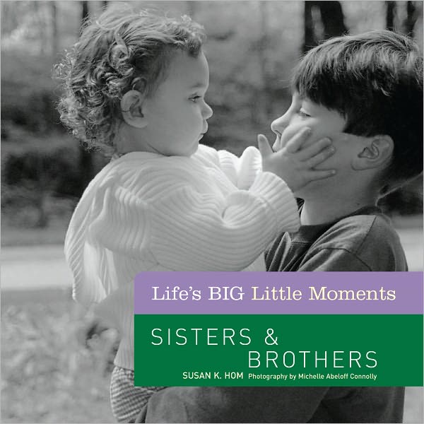 Life's BIG Little Moments: Sisters & Brothers (PagePerfect NOOK Book)