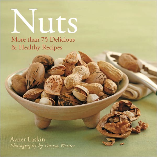 Nuts: More Than 75 Delicious and Healthy Recipes (PagePerfect NOOK Book)