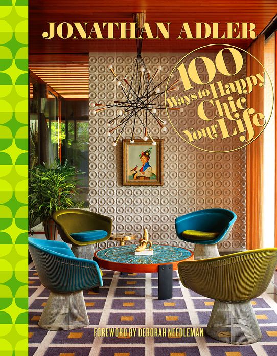 Jonathan Adler 100 Ways to Happy Chic Your Life
