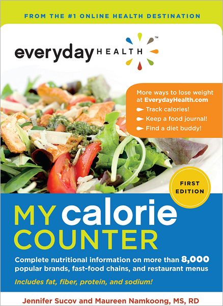 Everyday Health My Calorie Counter: Complete Nutritional Information on More Than 8,000 Popular Brands, Fast-food Chains, and Restaurant Menus (PagePerfect NOOK Book)