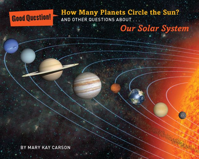 How Many Planets Circle the Sun?: And Other Questions About Our Solar System