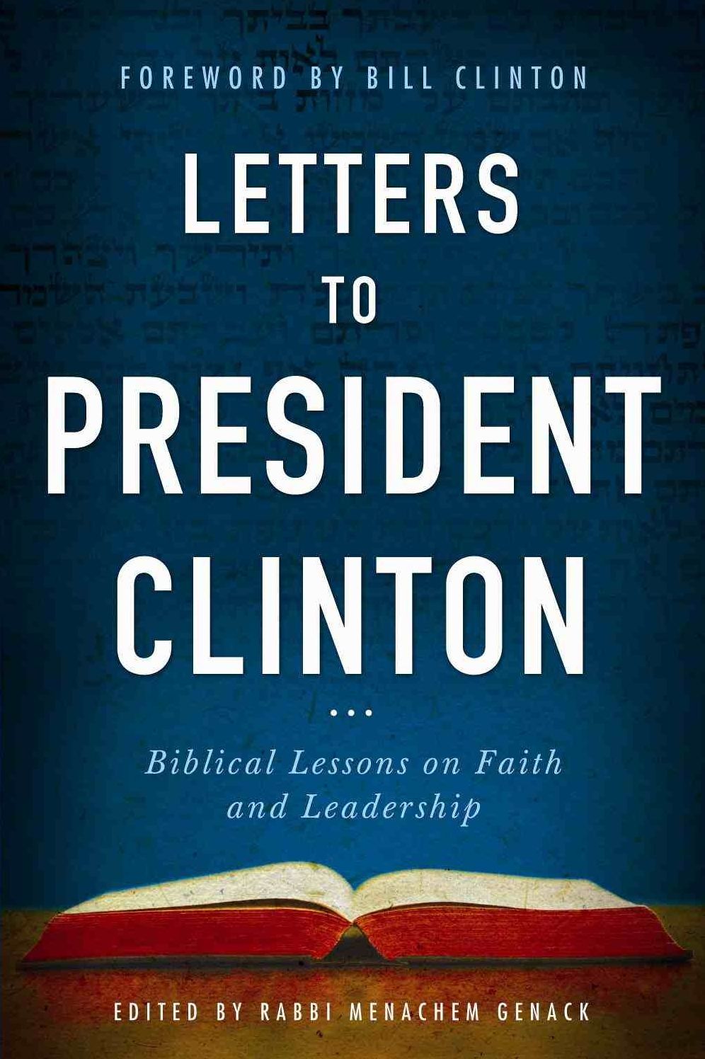 Letters to President Clinton: Biblical Lessons on Faith and Leadership