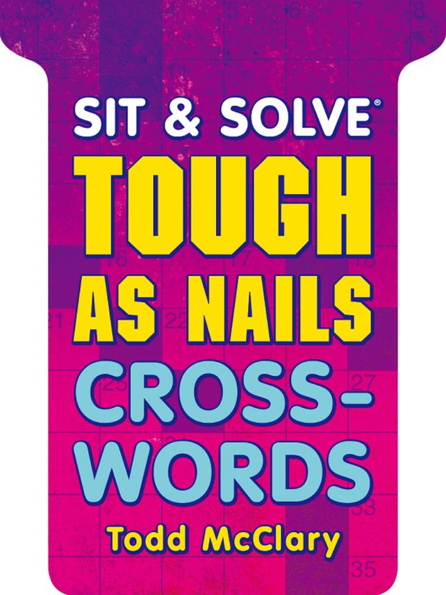 Sit & Solve® Tough as Nails Crosswords