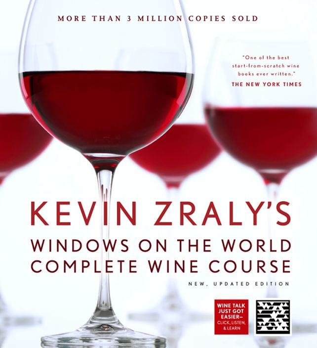 Kevin Zraly's Windows on the World Complete Wine Course: New, Updated Edition