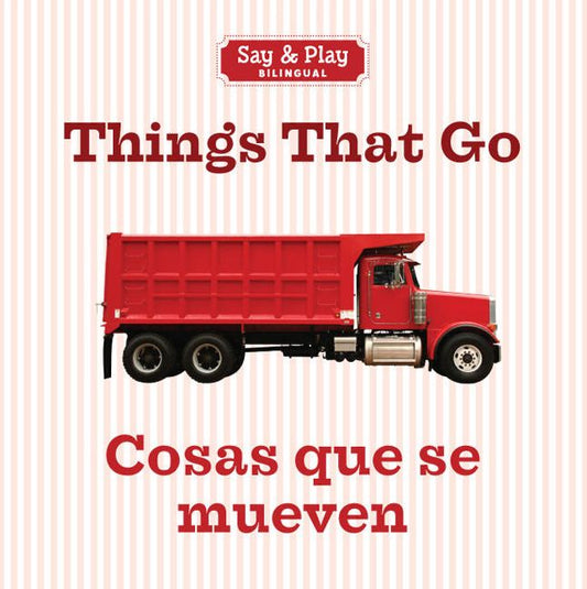 Things That Go/Cosas que se mu