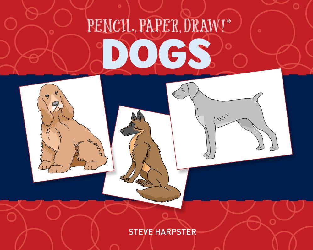 Pencil, Paper, Draw!®: Dogs