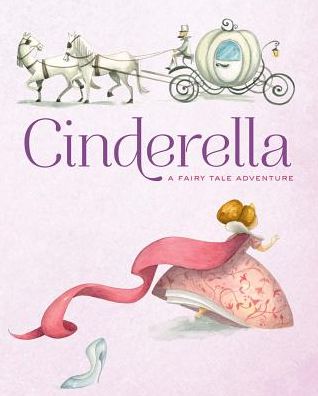 Cinderella: A Fairy Tale Adventure