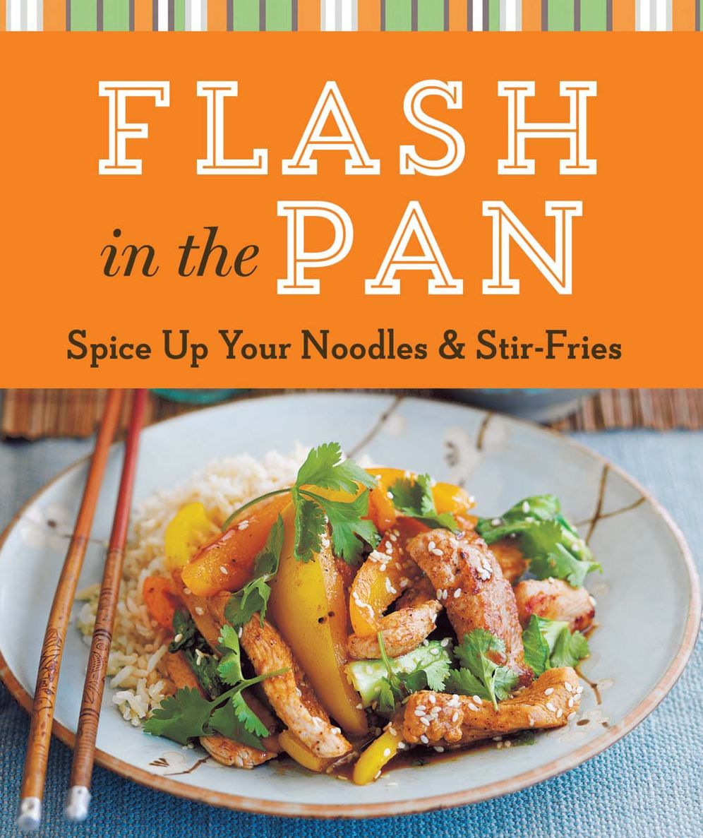 Flash in the Pan: Spice Up Your Noodles & Stir Fries