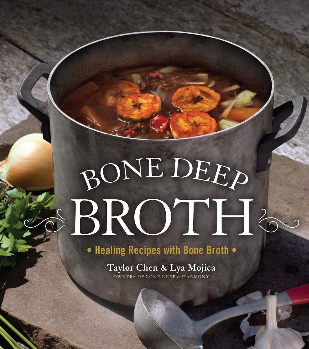 Bone Deep Broth: Healing Recipes with Bone Broth