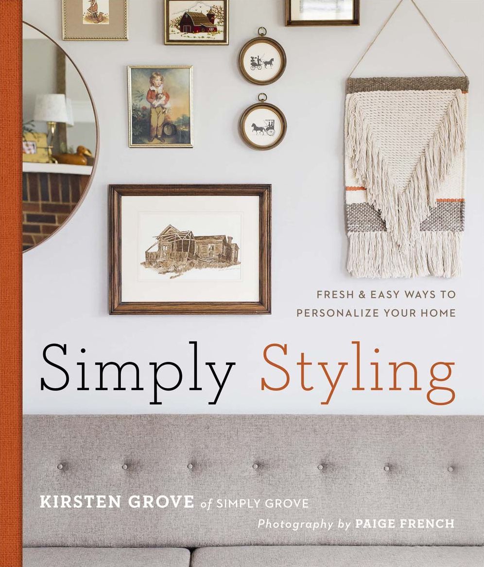 Simply Styling: Fresh & Easy Ways to Personalize Your Home