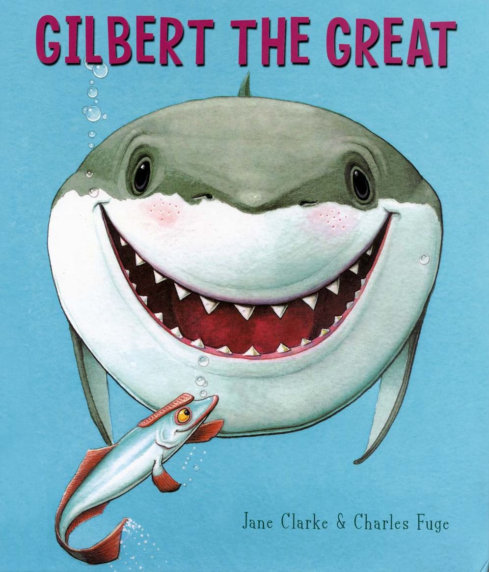 Gilbert the Great (Gilbert the Shark Series #1)