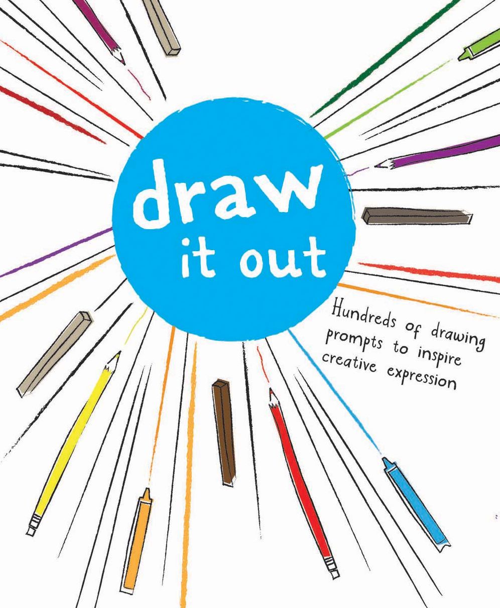 Draw It Out: Hundreds of Drawing Prompts to Inspire Creative Expression