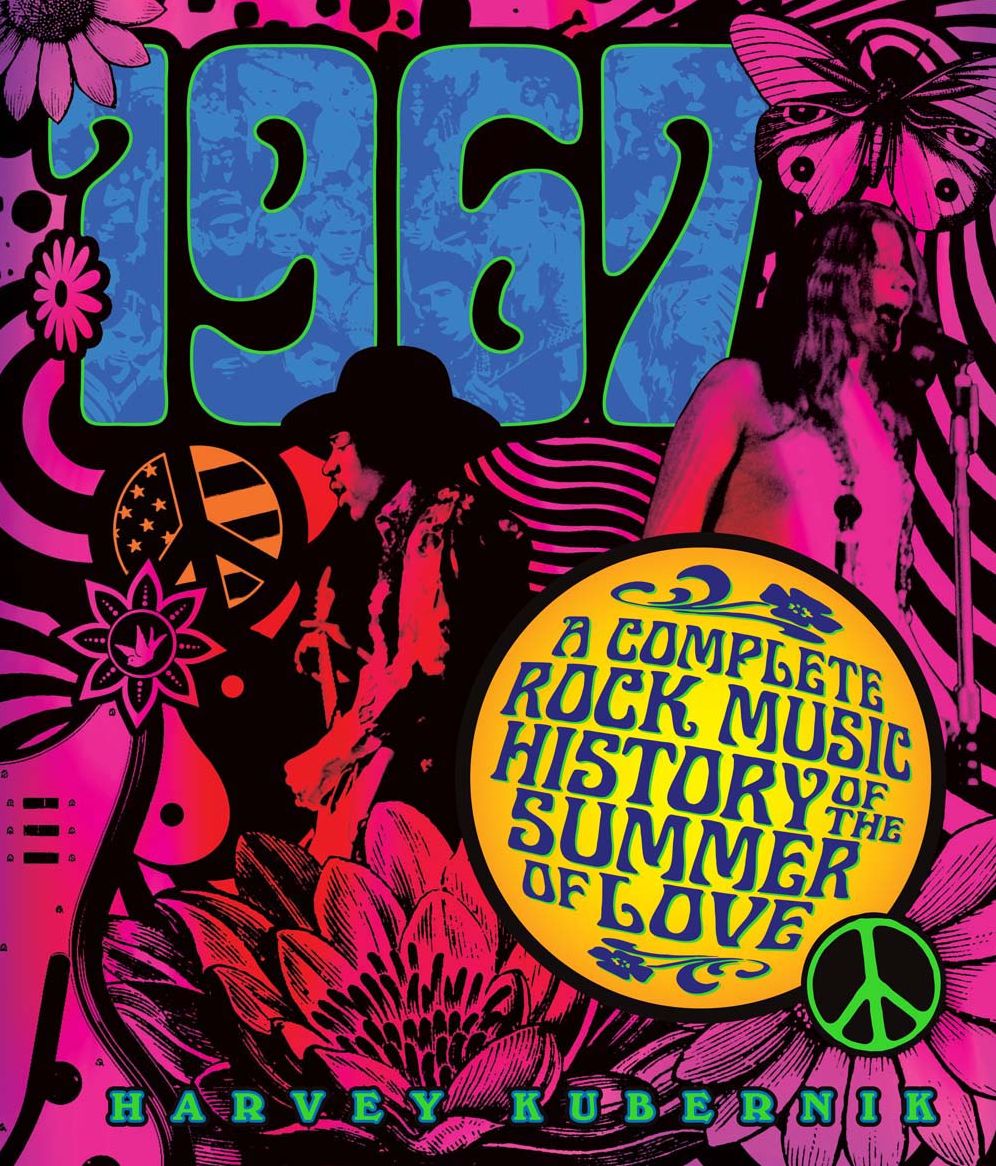1967: A Complete Rock Music History of the Summer of Love