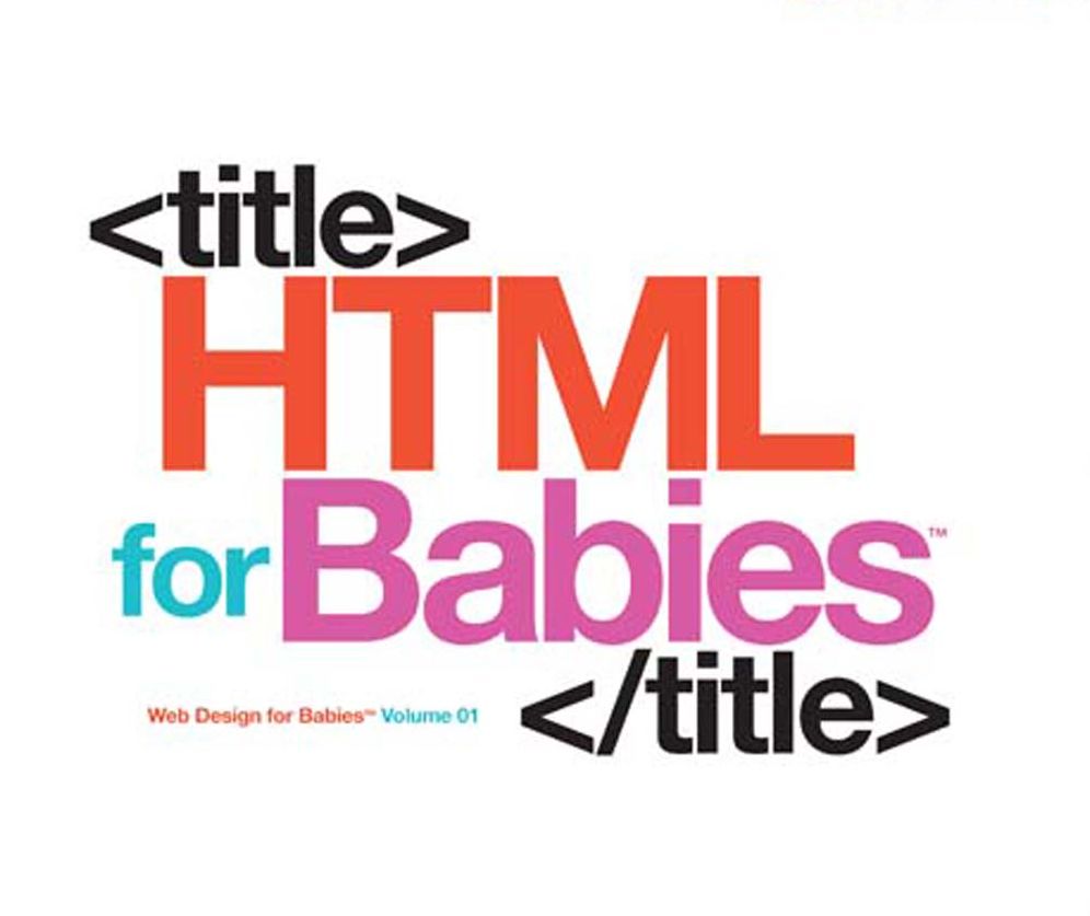 HTML for Babies