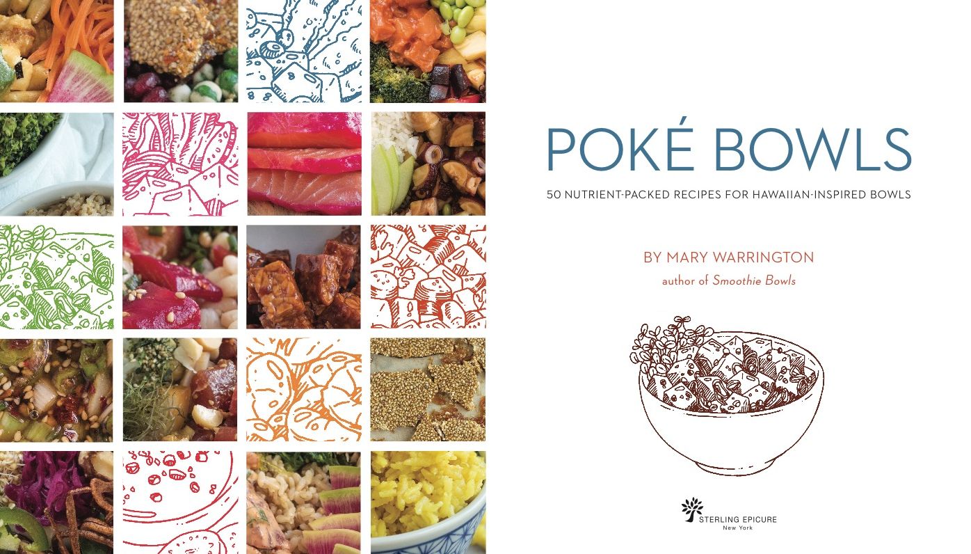 Poké Bowls: 50 Nutrient-Packed Recipes for Hawaiian-Inspired Bowls