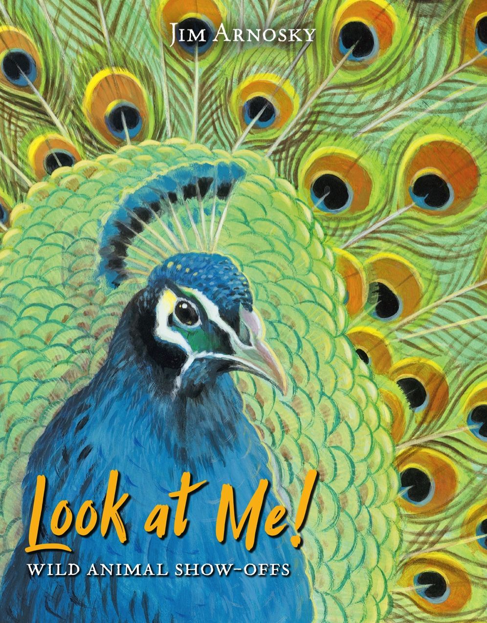 Look at Me! : Wild Animal Show Offs