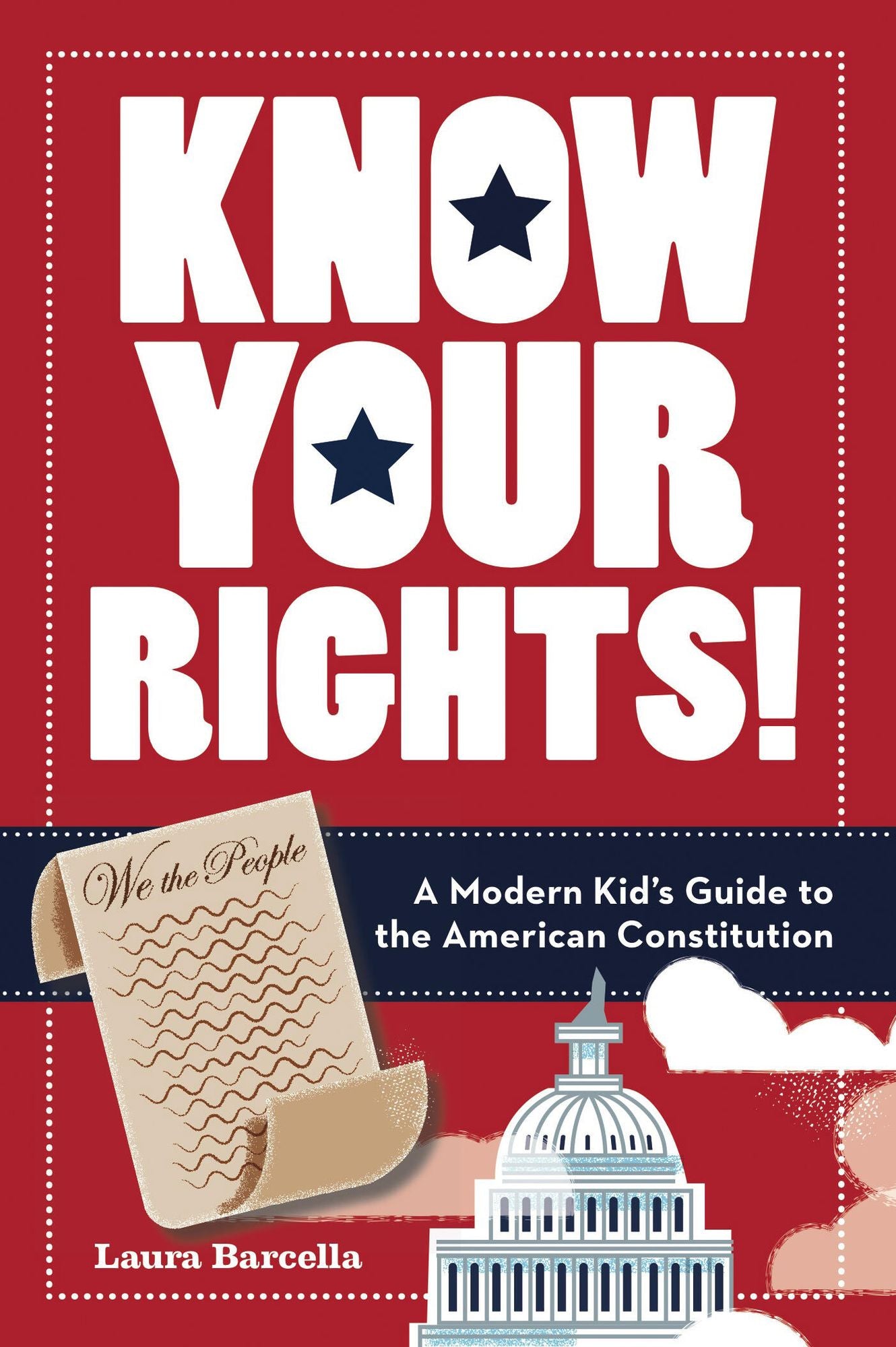 Know Your Rights!: A Modern Kid's Guide to the American Constitution