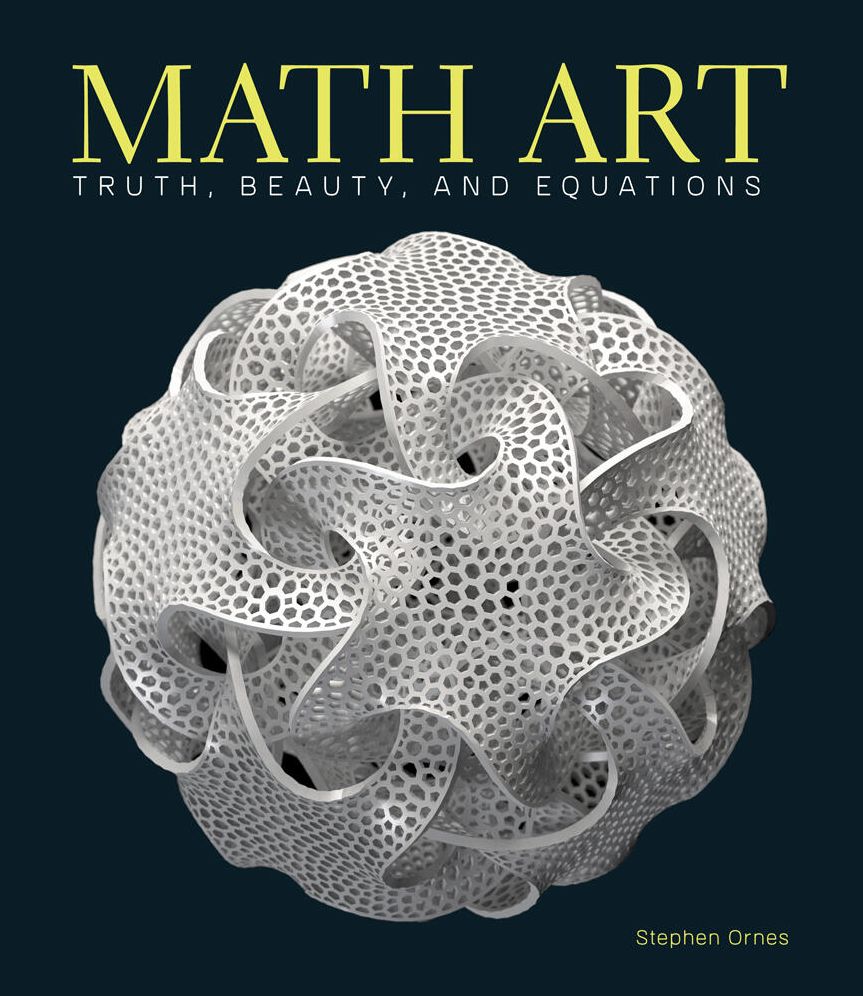 Math Art : Truth, Beauty, and Equations