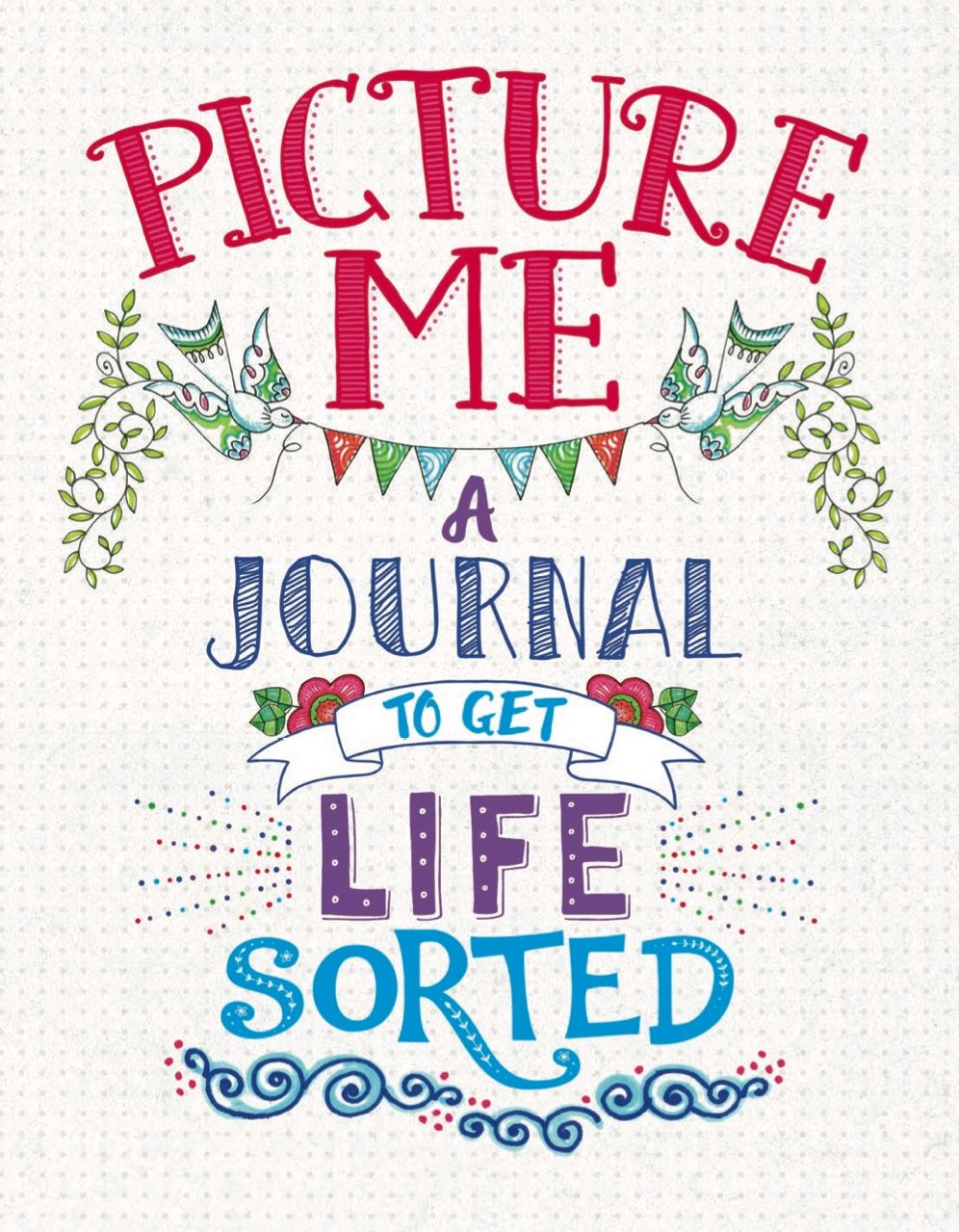 Picture Me: A Journal to Get Life Sorted
