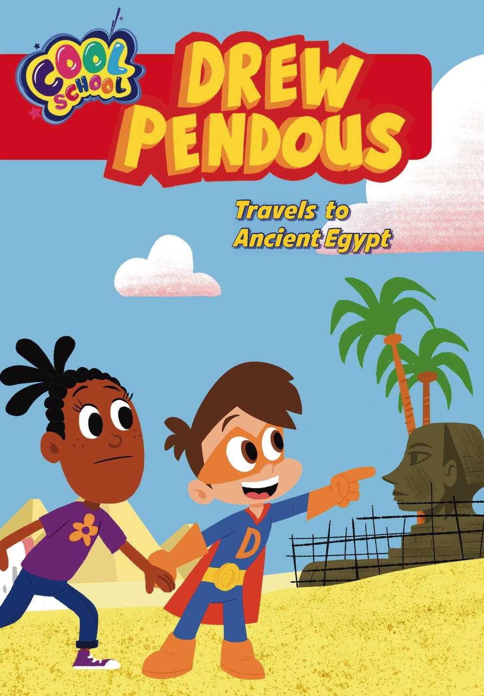 Drew Travels to Ancient Egypt (Drew Pendous #2)