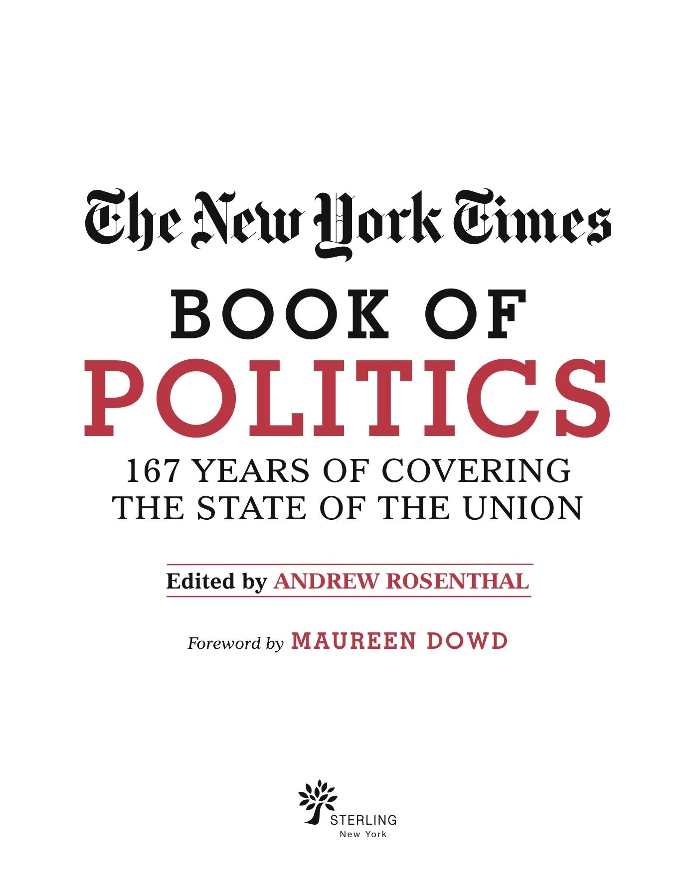 The New York Times Book of Politics: 167 Years of Covering the State of the Union