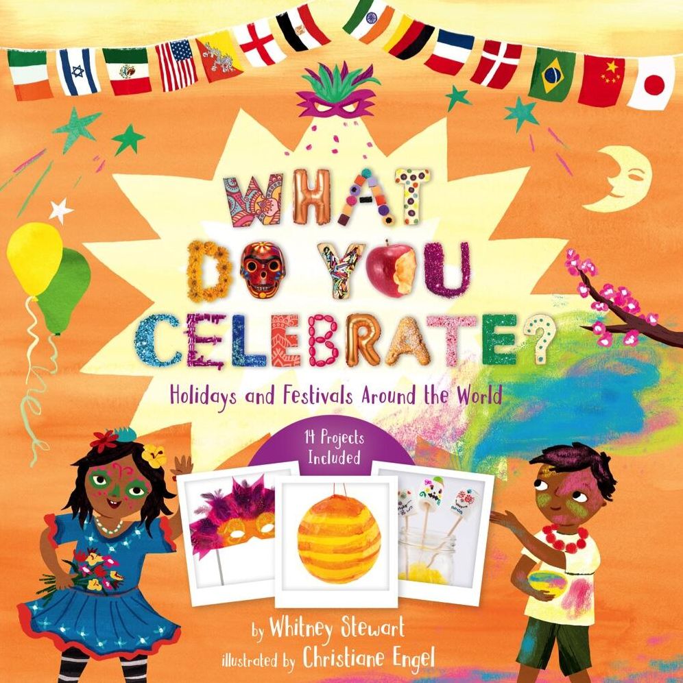 What Do You Celebrate? : Holidays and Festivals Around the World
