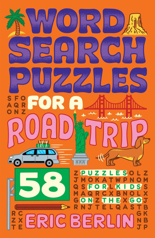 Word Search Puzzles for a Road Trip: 58 Puzzles for Kids on the Go