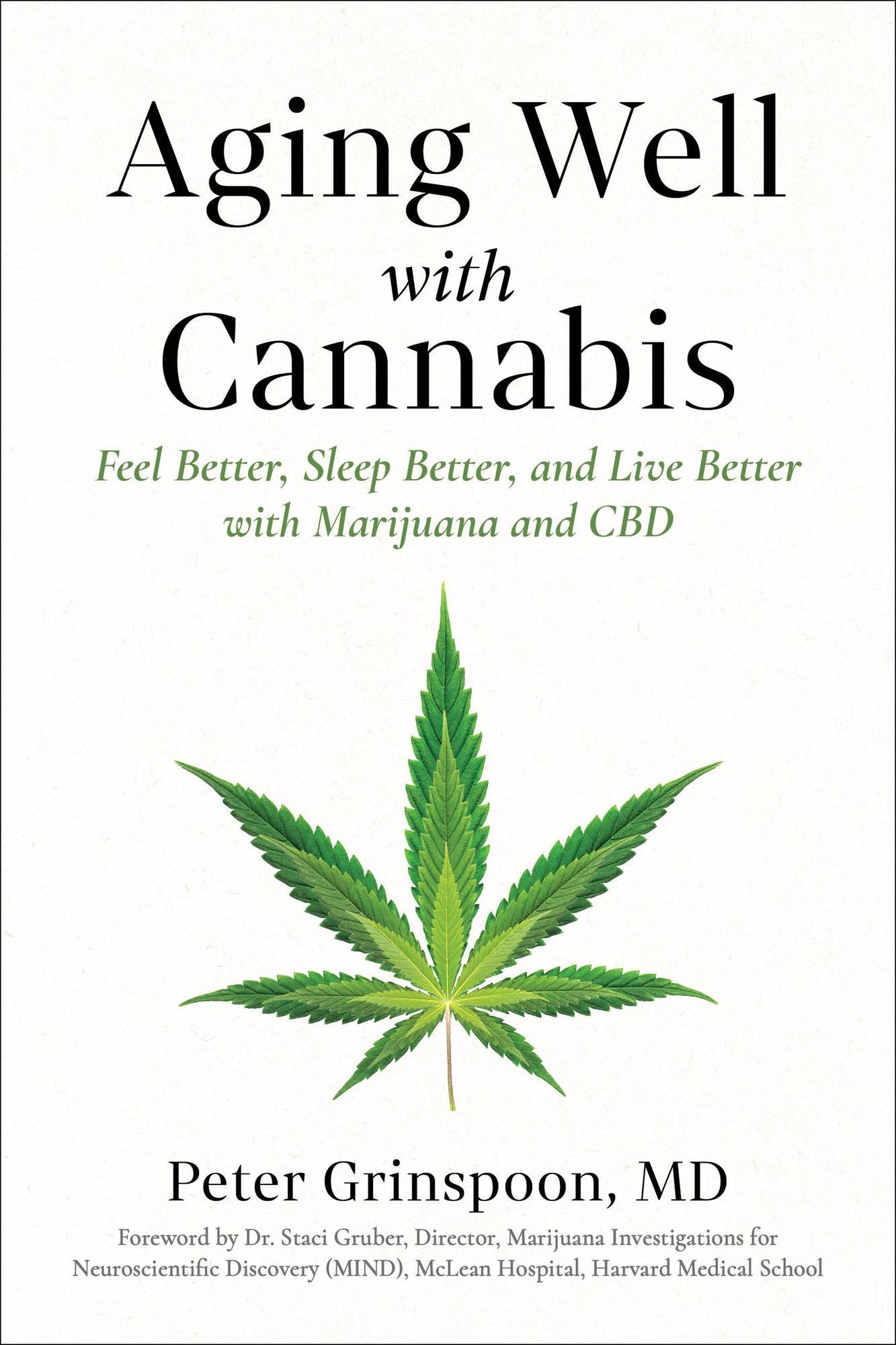 Aging Well with Cannabis: Feel Better, Sleep Better, and Live Better with Marijuana and CBD